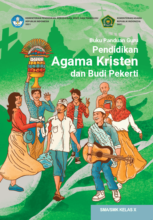 Buku Panduan Guru Pendidikan Agama Kristen dan Budi Pekerti (Kurikulum Merdeka) Kelas X