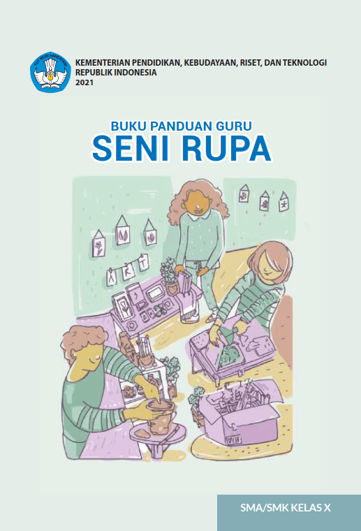 Buku Panduan Guru Seni Rupa (Kurikulum Merdeka) Kelas X