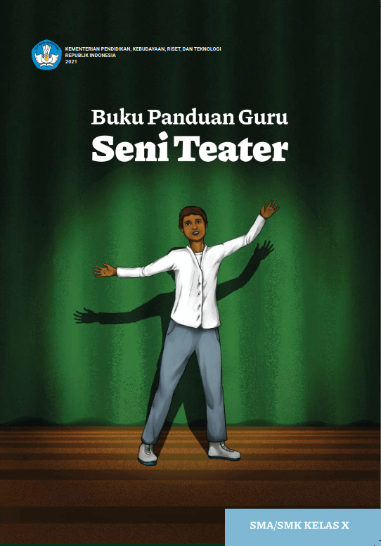 Buku Panduan Seni Teater (Kurikulum Merdeka) Kelas X